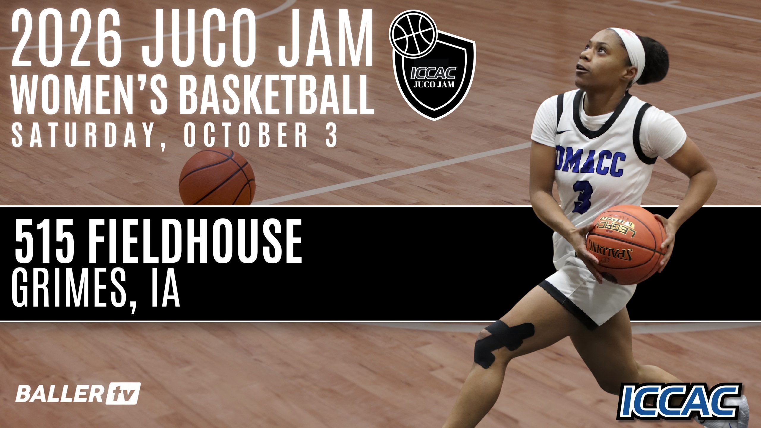Promotional graphic for the 2026 ICCAC JUCO Jam Women's Basketball event featuring a DMACC player preparing for a layup. The graphic highlights the event on Saturday, October 3, at 515 Fieldhouse in Grimes, Iowa, and includes the ICCAC JUCO Jam logo, ICCAC logo, and BallerTV logo.